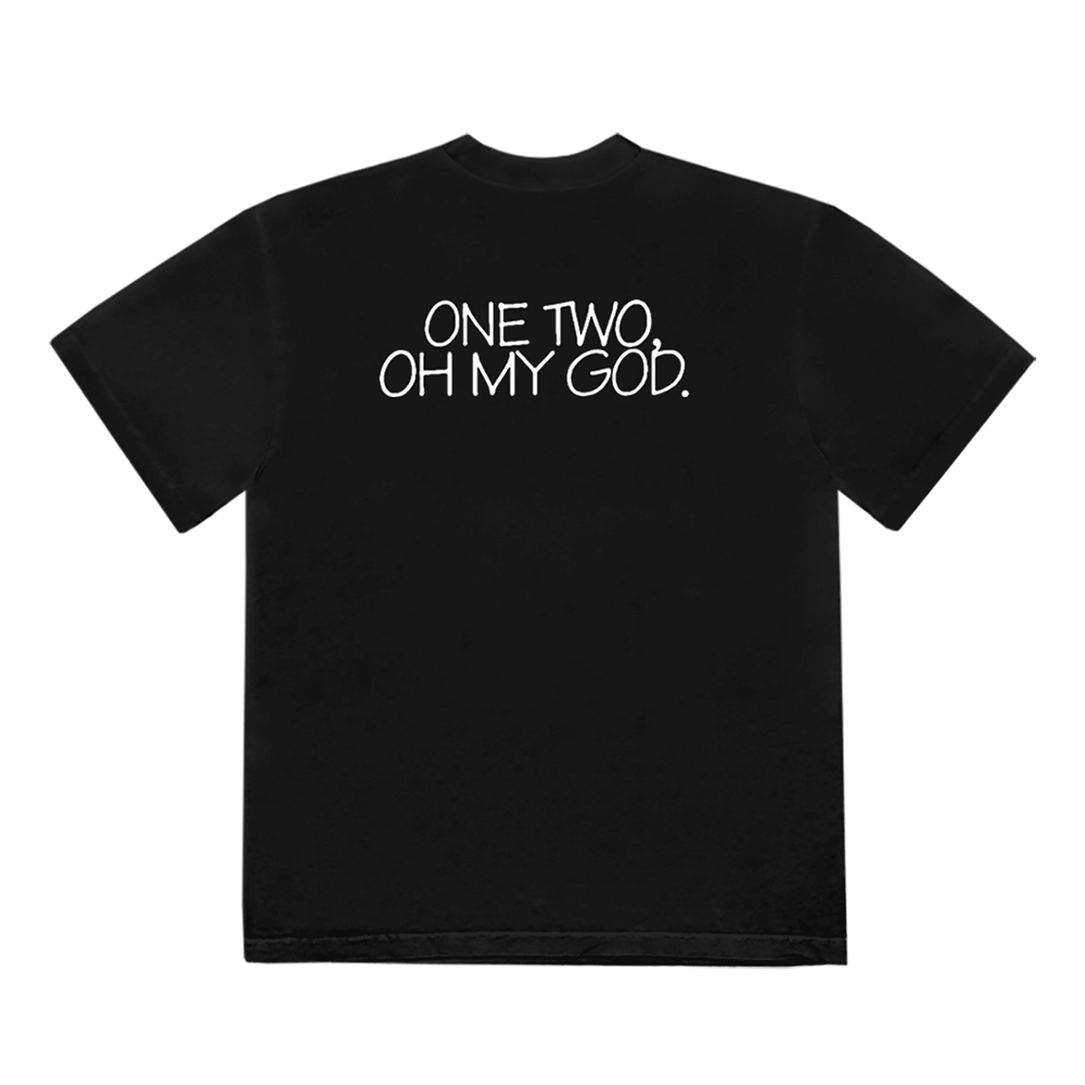 One Two. Oh My God. T-Shirt Back